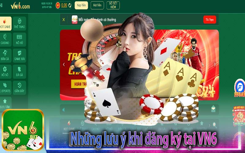 Những lưu ý khi đăng ký tại VN6